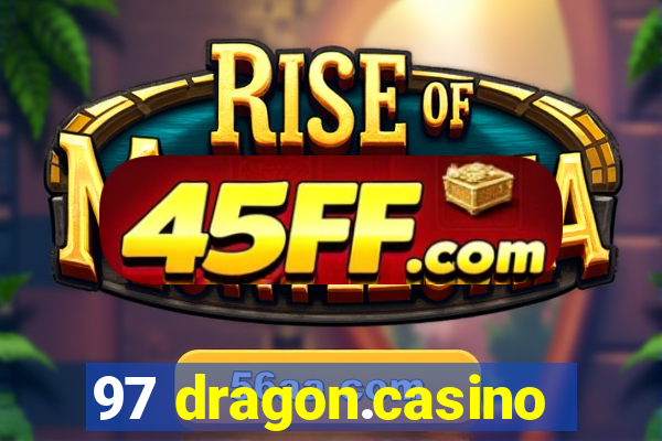 97 dragon.casino